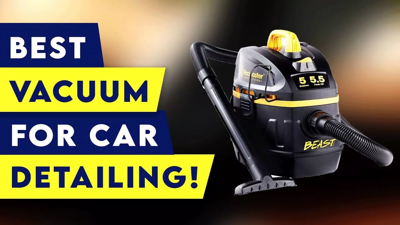5 Best Vacuums for Car Detailing in 2022